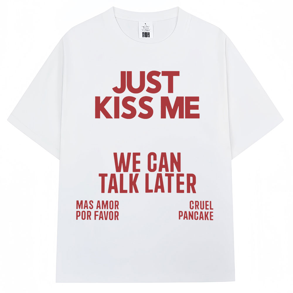 Coffee Tea Or Me - Camiseta Just Kiss Me We Can